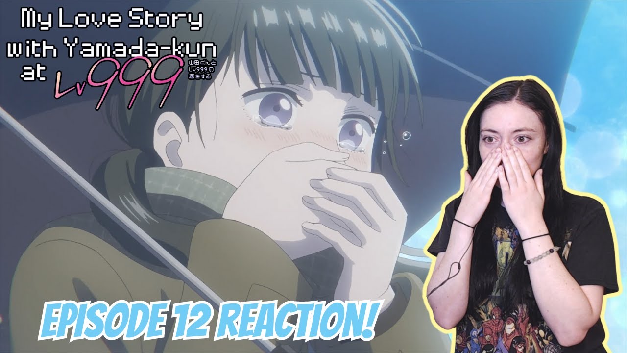 My Love Story With Yamada-kun at Lv999 Episode 12 Full Reaction! -