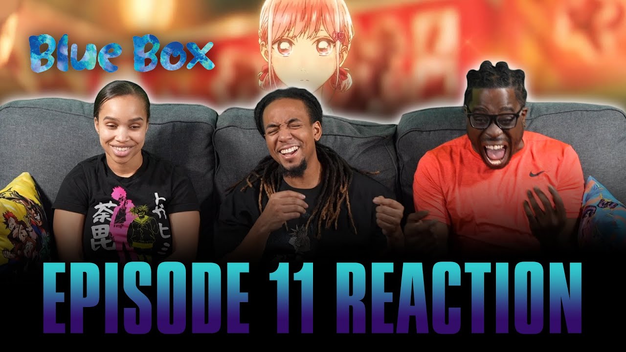 Uncool! | Blue Box Ep 11 Full Reaction -