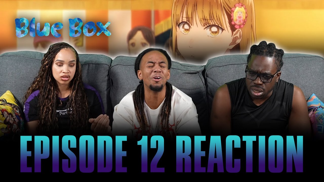 Girls... | Blue Box Ep 12 Full Reaction -