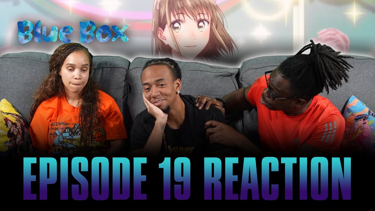 I've Got Plans | Blue Box Ep 19 Full Reaction -