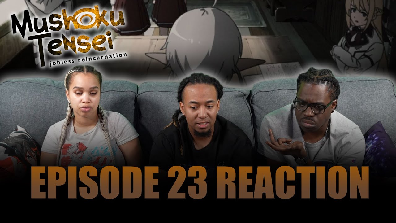 Wake Up and Take a Step | Mushoku Tensei Ep 23 Full Reaction -