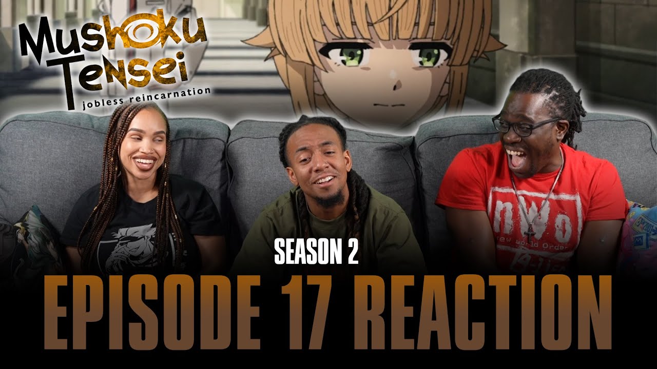 My Older Brother's Feelings | Mushoku Tensei S2 Ep 17 Full Reaction -