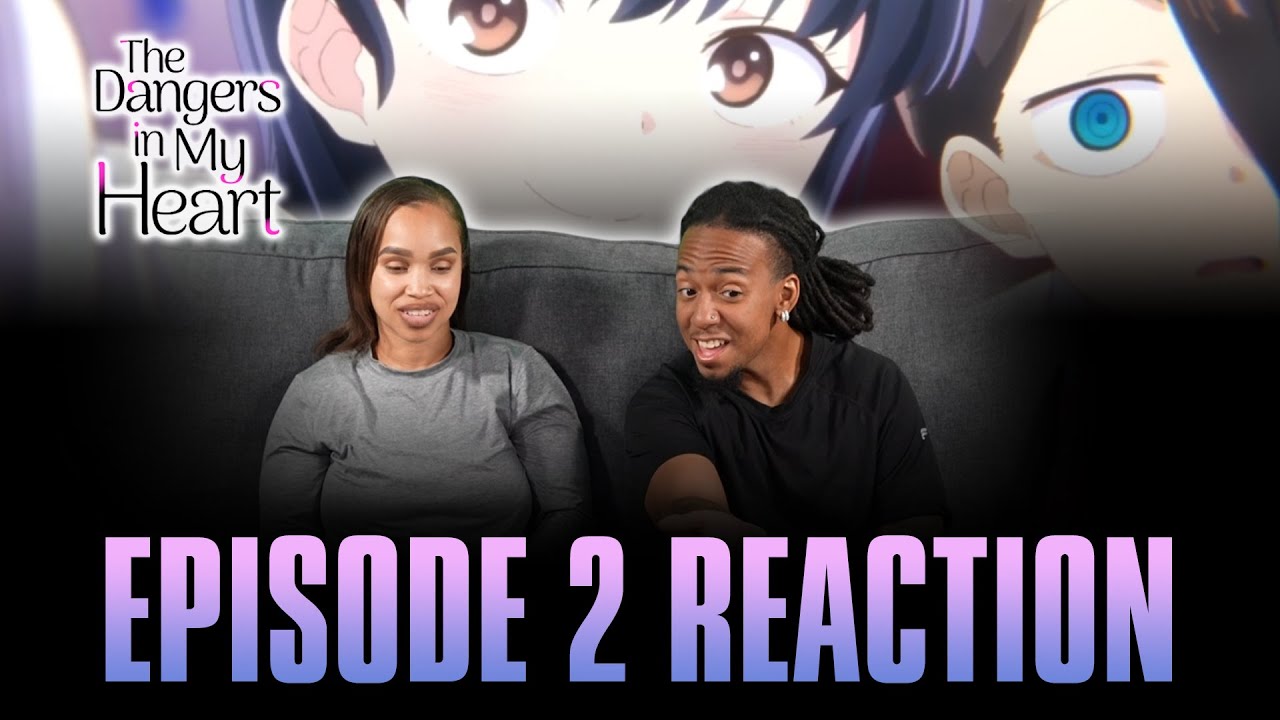 I Died | The Dangers in My Heart Ep 2 Full Reaction - maxresdefault 1 60