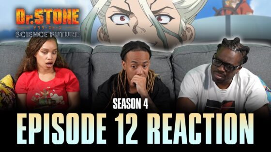 Reunion | Dr. Stone S4 Ep 12 Full Reaction - maxresdefault 11 5