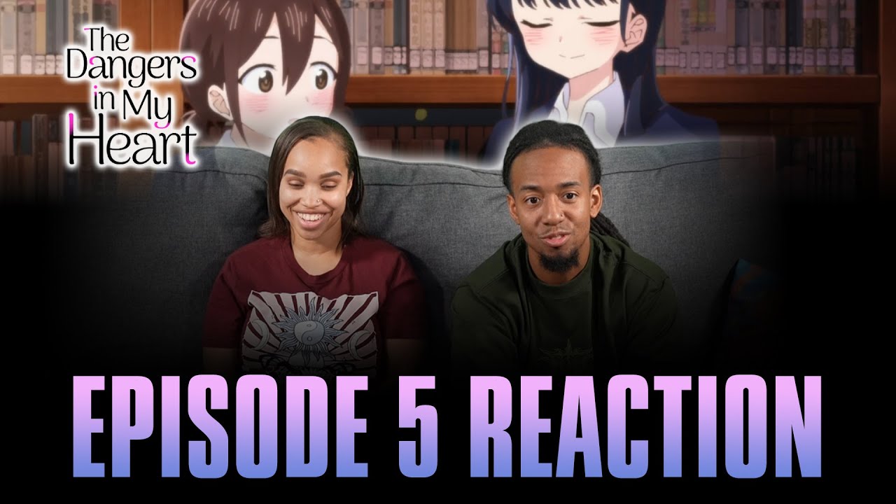 We Got Split Up | The Dangers in My Heart Ep 5 Full Reaction - maxresdefault 4 51