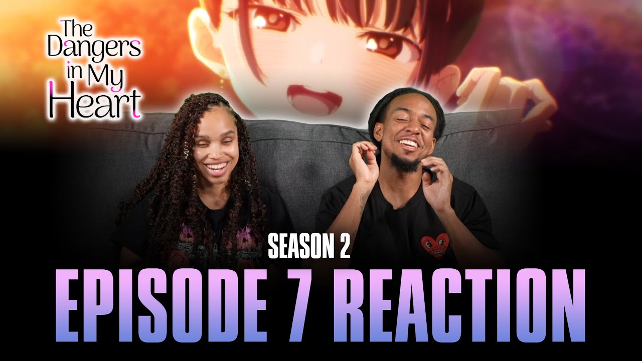 We're Overflowing | The Dangers in My Heart S2 Ep 7 Full Reaction - maxresdefault 7 50