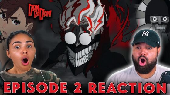 DAN DA DAN IS PEAK! | DAN DA DAN Episode 2 Full Reaction - 1c2845168a2002bb1aa9bce40d023321