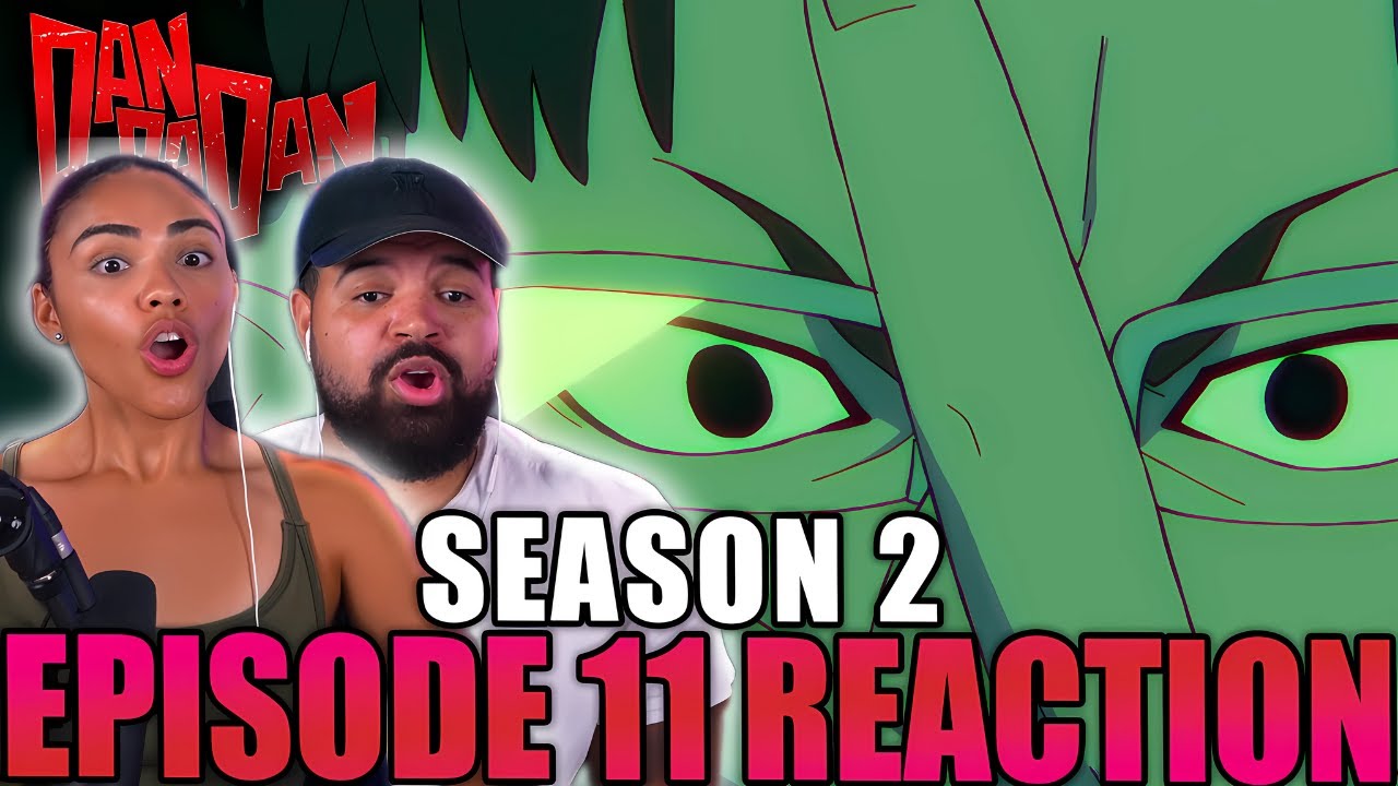 HEY IT'S A KAIJU | DAN DA DAN Season 2 Episode 10-11 Full Reaction - 924e19c3228cdbb4b770c1508b192512