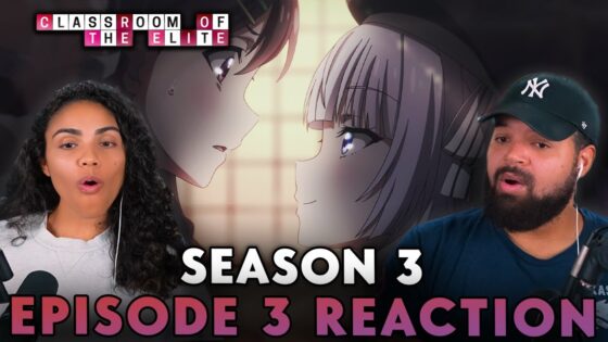 CLASS A MAKES THEIR MOVE! | Classroom of the Elite S3 Ep 3 Full Reaction - bc52c43de3a23cd540af7221d572b637