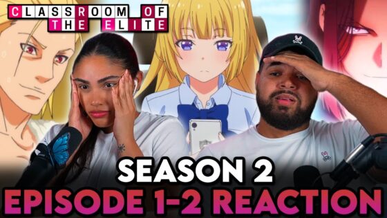 KARUIZAWA GETS BULLIED! | Classroom of the Elite S2 Ep 1 and 2 Full Reaction - dff1b5b35ce4e3511e567fcdd64af51d