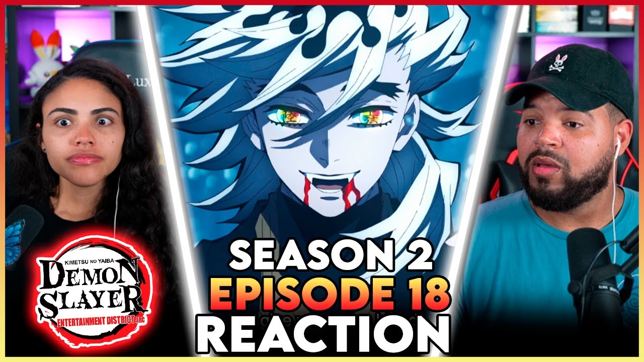 SEASON FINALE | Demon Slayer season 2 Episode 18 Full Reaction - f7a738cc16da62de445b7bf962054499