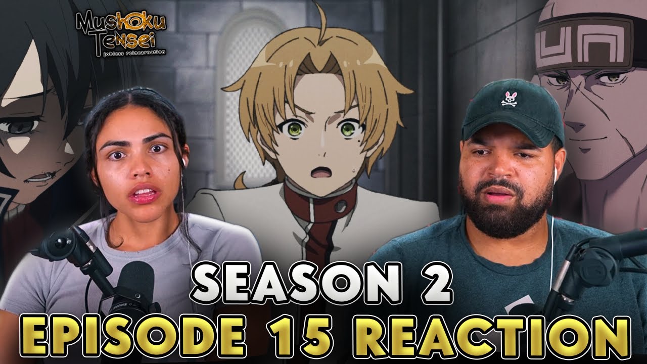 RUDEUS FINDS A WAY TO HELP NANAHOSHI! | Mushoku Tensei Season 2 Episode 15 FULL REACTION - 05e2e2bc83cc432f3c921211ef337348