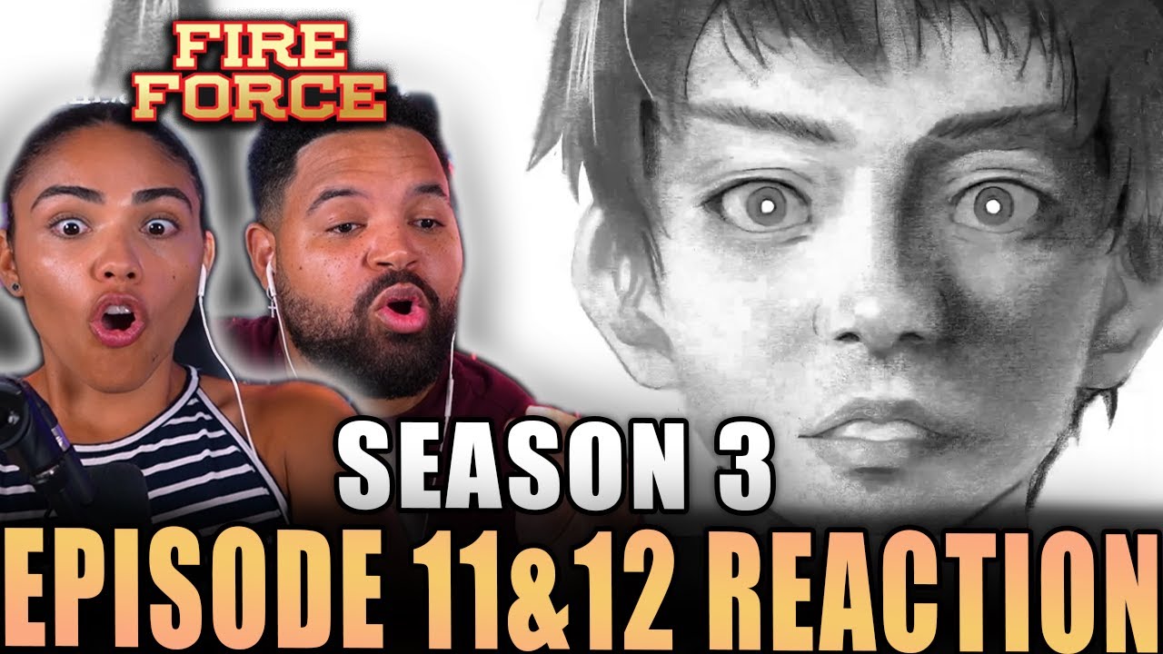 FIRE FORCE JUST WENT UP A LEVEL! | Fire Force Season 3 Episode 11 and 12 Full Reaction - 5a706c6546e20366218e23a8dad09093