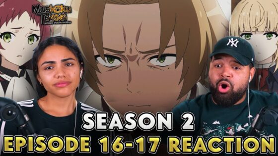 I'M STARTING TO REALLY LIKE THIS NEW RUDEUS! | Mushoku Tensei Season 2 Episode 16 and 17 FULL REACTION - 7ede3251eaa01edb1cdf826db13d2e19
