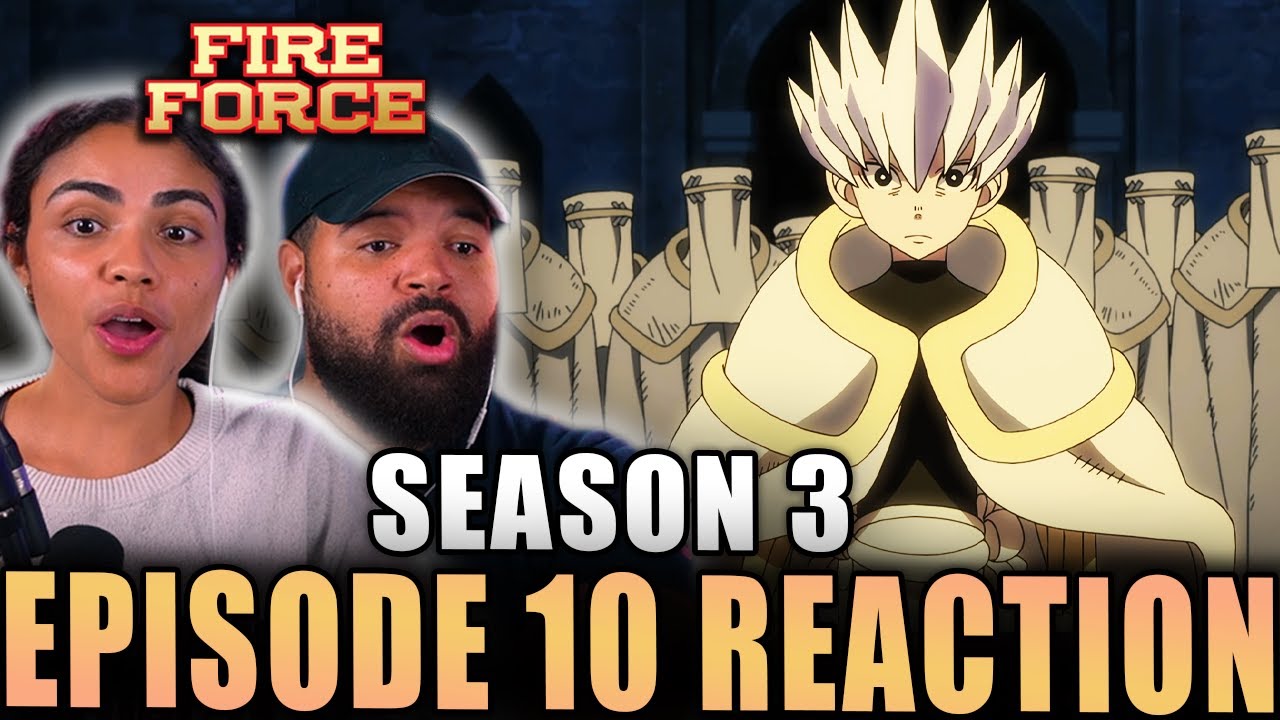 THE BEGINNING OF THE END | Fire Force Season 3 Episode 10 Full Reaction - 8582b633d00c646dd92d09c69043f347