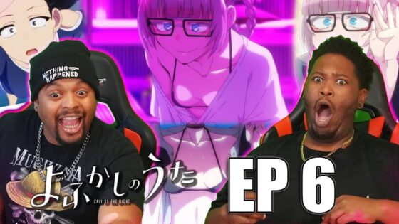 Nothing Goes As Expected 😱😱 Call Of The Night Episode 6 Full Reaction | yofukashi no uta - b0a475bd3b1681fd87dc717074443ea0