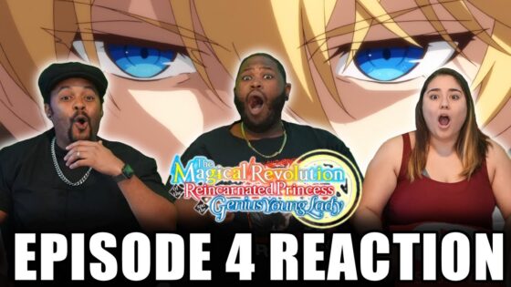 The Magical Revolution of the Reincarnated Princess and the Genius Young Lady Episode 4 Full Reaction - be995be29630e14997e91e66dde7c635