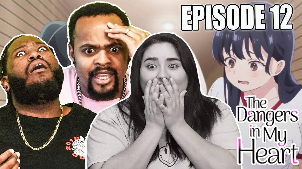 The Danger Is In My Heart Season 2 Episode 12 FULL REACTION - c32b008ee752a89fb97fadaec5b42876