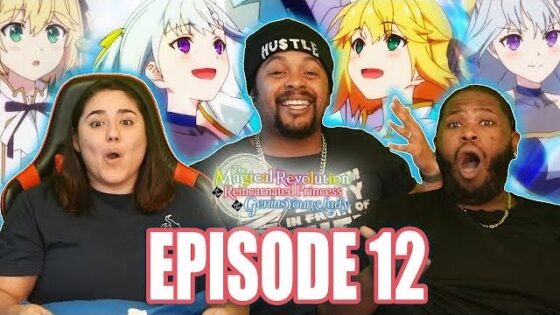 The Magical Revolution of the Reincarnated Princess and the Genius Young Lady Episode 12 Full Reaction - d117826f304ecb1e8d3c51eb31ab7ac8